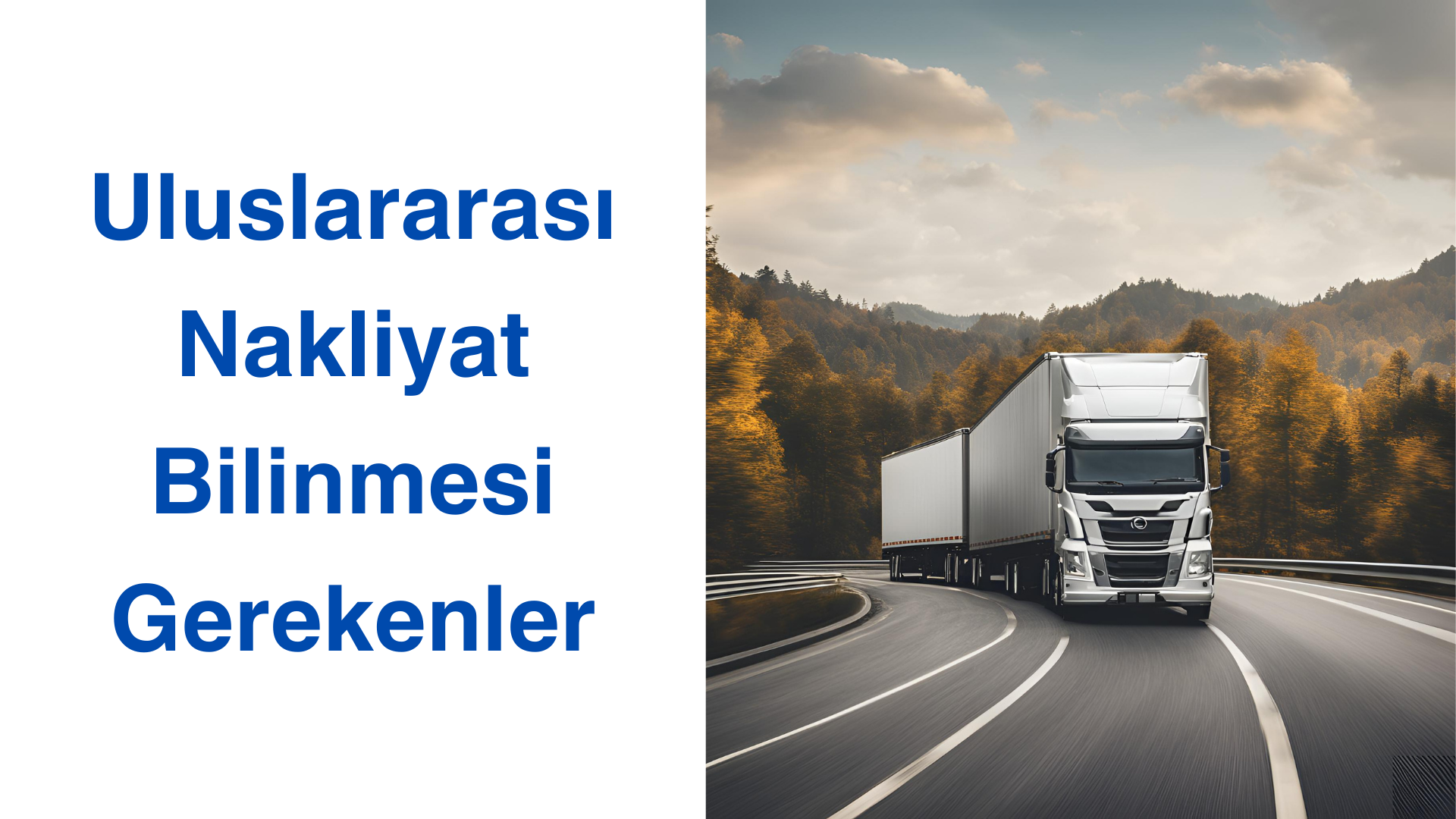 Uluslararası Nakliyat Bilinmesi Gerekenler